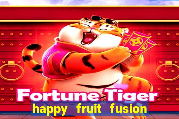 happy fruit fusion paga mesmo